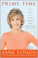 Prime Time: Love, Health, Sex, Fitness, Friendship, Spirit--Making the Most of All of Your Life (signed edition)