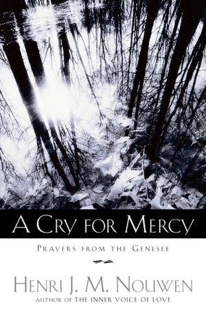 Cry for Mercy: Prayers from the Genesee