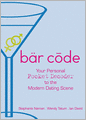 Bar Code: Your Personal Pocket Decoder to the Modern Dating Scene