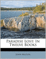 Paradise Lost: In Twelve Books