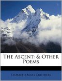 The Ascent: & Other Poems