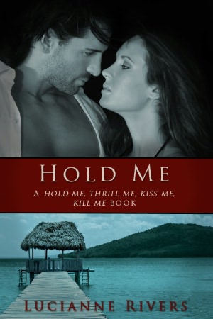 Hold Me (A Caldwell Sisters Book, #1)