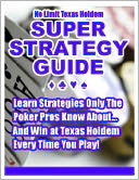 Texas Holdem Super Strategy Guide
