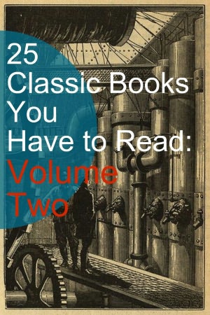 25 Classic Books You Have to Read: Volume Two