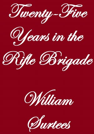 Twenty-Five Years In The Rifle Brigade
