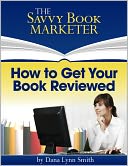 How to Get Your Book Reviewed - Sell More Books by Using Reviews, Testimonials and Endorsements for Book Promotion