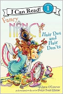Fancy Nancy: Hair Dos and Hair Don'ts (I Can Read Book 1 Series)