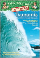 Tsunamis and Other Natural Disasters: A Nonfiction Companion to High Tide in Hawaii (Magic Tree House Research Guide Series)