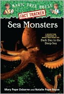 Sea Monsters: A Nonfiction Companion to Dark Day in the Deep Sea (Magic Tree House Research Guide Series)