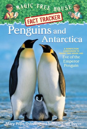 Penguins and Antarctica: A Nonfiction Companion to Eve of the Emperor Penguin (Magic Tree House Research Guide Series)