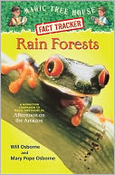 Rain Forests: A Nonfiction Companion to Afternoon on the Amazon (Magic Tree House Research Guide Series)
