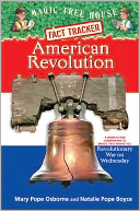 American Revolution: A Nonfiction Companion to Revolutionary War on Wednesday (Magic Tree House Research Guide Series)