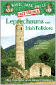 Leprechauns and Irish Folklore: A Nonfiction Companion to Leprechaun in Late Winter (Magic Tree House Research Guide Series)