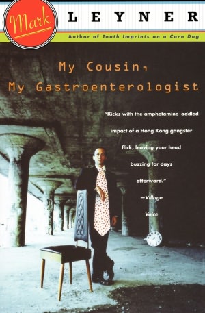 My Cousin, My Gastroenterologist: A Novel
