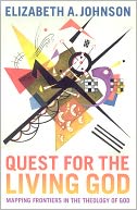 Quest for the Living God: Mapping Frontiers in the Theology of God