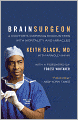 Brain Surgeon: A Doctor's Inspiring Encounters with Mortality and Miracles