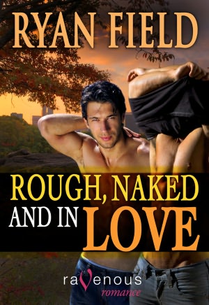 Rough, Naked and in Love
