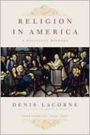 Religion in America: A Political History