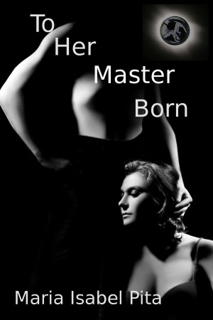 To Her Master Born
