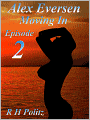 Alex Eversen - 2 - Moving In