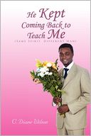 He Kept Coming Back To Teach Me