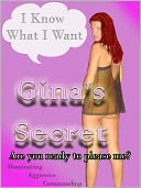 Gina's Secret: I Know What I Want