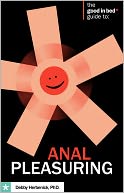 Good in Bed Guide to Anal Pleasuring