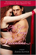 MY SEXY VALENTINE: Four Sensual Encounters on the World's Most Romantic Holiday
