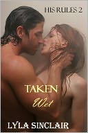 His Rules 2: Taken Wet