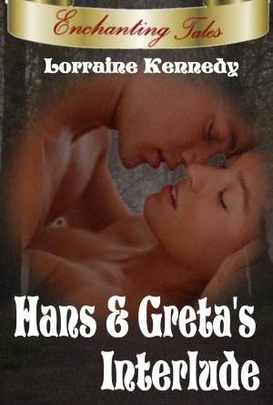 Enchanting Tales Hans and Greta's Interlude Erotic Fantasy Romance