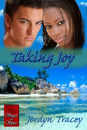 Taking Joy [Interracial Erotic Romance]