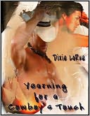 Yearning for a Cowboys Touch: Erotic Western Stories - romance erotica