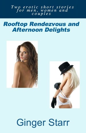 Rooftop Rendezvous and Afternoon Delights (Erotica/Erotic Fiction)