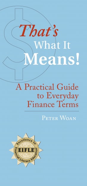 That's What it Means, a Practical Guide to Everyday Finance Terms