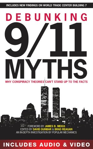 Debunking 9/11 Myths: Why Conspiracy Theories Can't Stand Up to the Facts (Enhanced Edition)