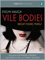 Vile Bodies/ Bright Young Things
