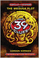 The Medusa Plot (The 39 Clues: Cahills vs. Vespers Series #1)