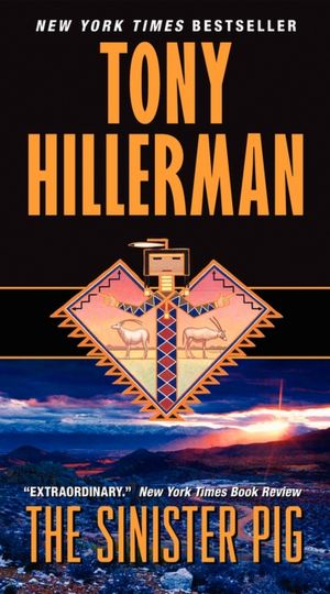 The Sinister Pig (Joe Leaphorn and Jim Chee Series #16)