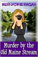 MURDER BY THE OLD MAINE STREAM