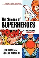 The Science of Superheroes