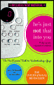 He's Just Not That Into You: The No-Excuses Truth to Understanding Guys