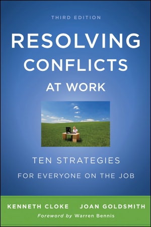 Resolving Conflicts at Work: Ten Strategies for Everyone on the Job