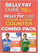 The Belly Fat Cure Fast Track Combo Pack: Includes The Belly Fat Cure Fast Track and The Belly Fat Cure Sugar and Carb Counter
