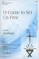 O Come to Set Us Free: SATB with Opt. Acoustic Bass and Drumset or Bongos