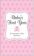 Pink Baby's First Year A Thought-a-Day Journal