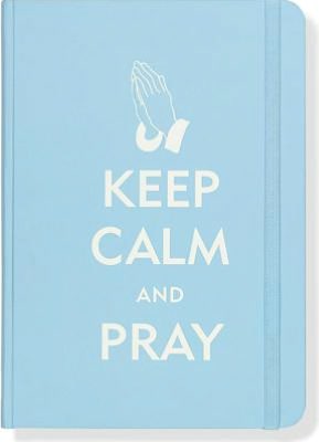 Keep Calm and Pray 5 x 7