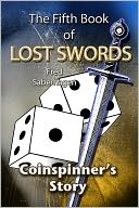 The Fifth Book Of Lost Swords : Coinspinner's Story