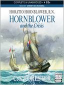 Hornblower and the Crisis: Horatio Hornblower Series, Book 11