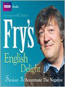 Accentuate the Negative: Fry's English Delight, Series 3