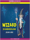 The Wizard in Wonderland: Wizard Series, Book 2